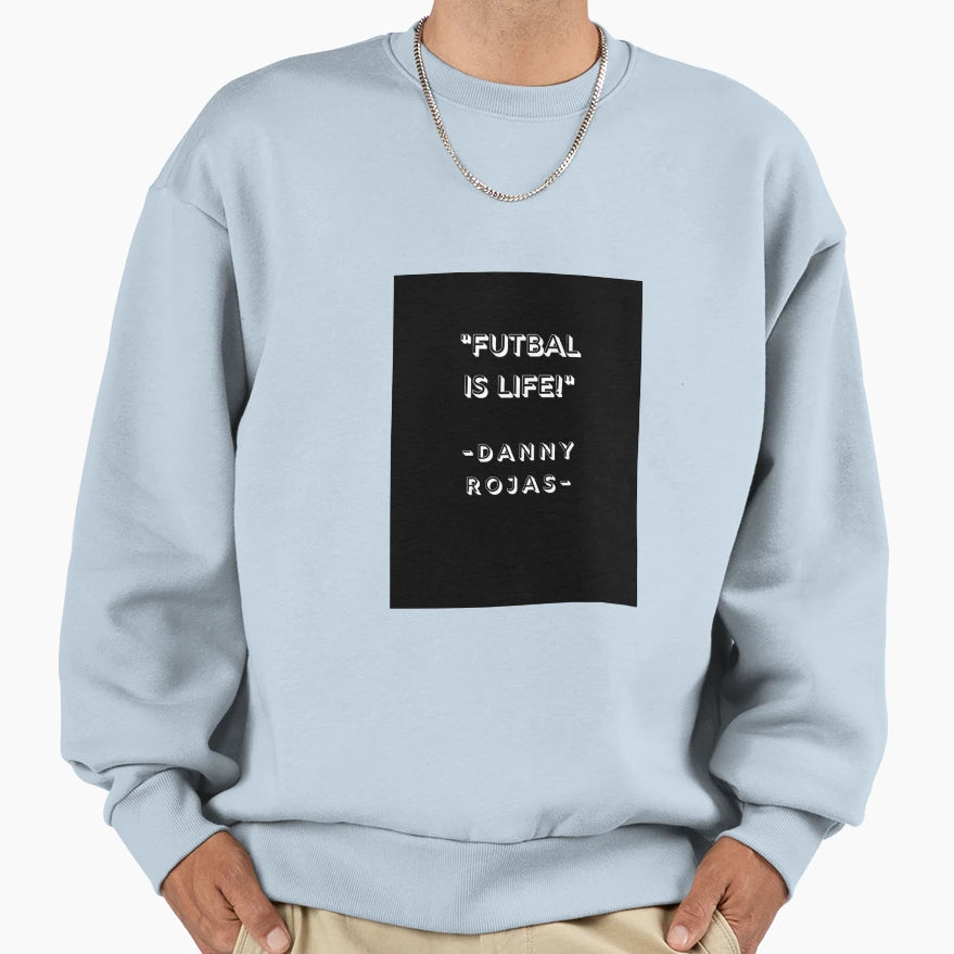 Futbal Is Life Sweatshirt - Fun Novelty Design for Adults - T-Shirt, Sweatshirt, Hoodie