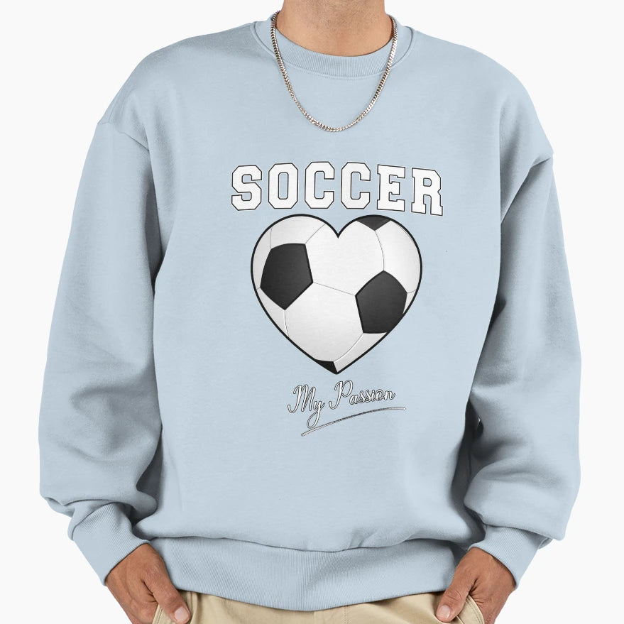 Soccer My Passion And T-Shirt - Fun Novelty Design Men Women - T-Shirt, Sweatshirt, Hoodie