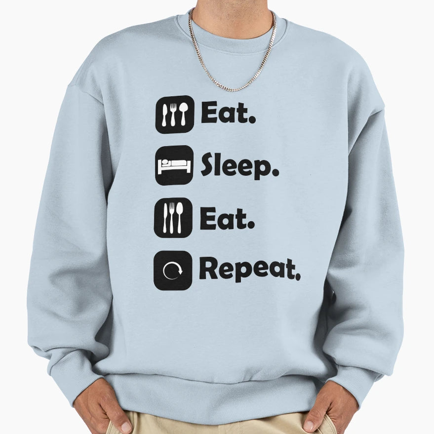 Eat Sleep Eat Repeat Sweatshirt - Minimalist Print for Adults - T-Shirt, Sweatshirt, Hoodie