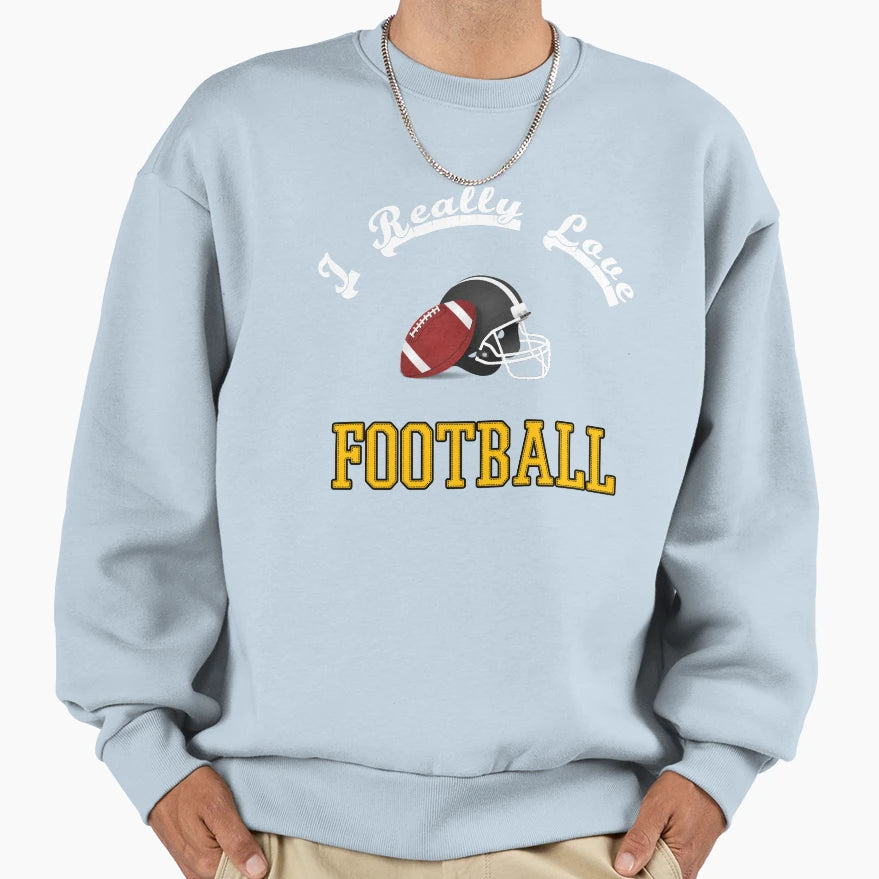 I Really Love Football Sweatshirt - Minimalist Print Men Women - T-Shirt, Sweatshirt, Hoodie