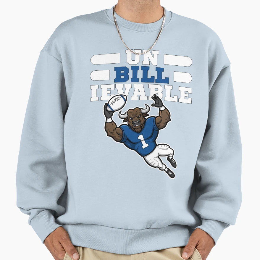 Un Bill Ievable Buffalos Football Gift Sweatshirt - Trendy Graphic Unisex - T-Shirt, Sweatshirt, Hoodie