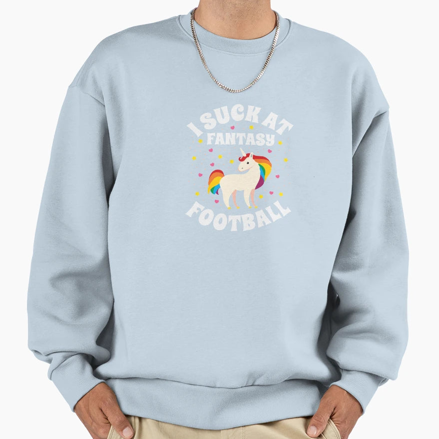 I Suck Fantasy Football Unicorn American Sweatshirt - Graphic Print Unisex - T-Shirt, Sweatshirt, Hoodie