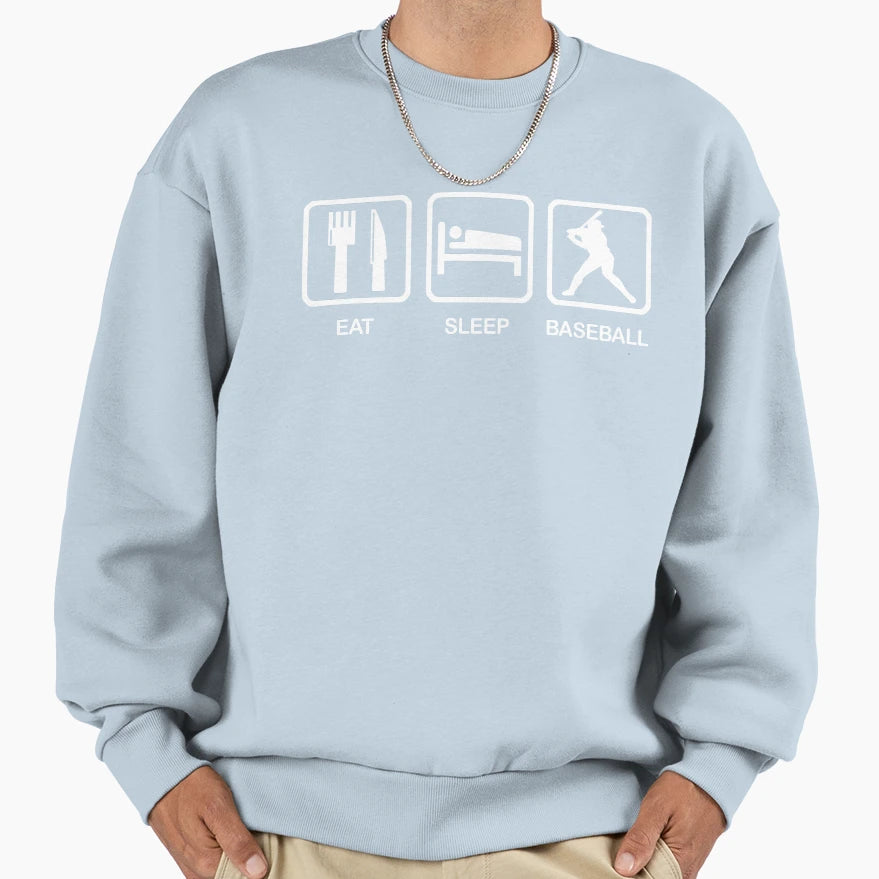 Eat Sleep Baseball Sweatshirt - Novelty Apparel Men Women - T-Shirt, Sweatshirt, Hoodie