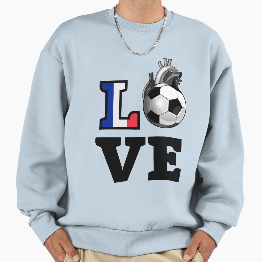 Love French Soccer Sweatshirt - Streetwear Style Unisex - T-Shirt, Sweatshirt, Hoodie