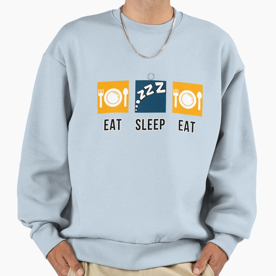Eat Sleep Repeat Sweatshirt - Casual Everyday Wear Unisex - T-Shirt, Sweatshirt, Hoodie
