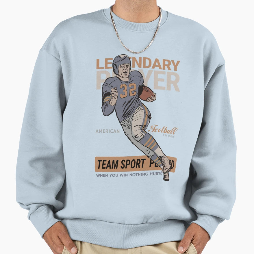 Legendary Football Player Sweatshirt - Trendy Graphic Unisex - T-Shirt, Sweatshirt, Hoodie