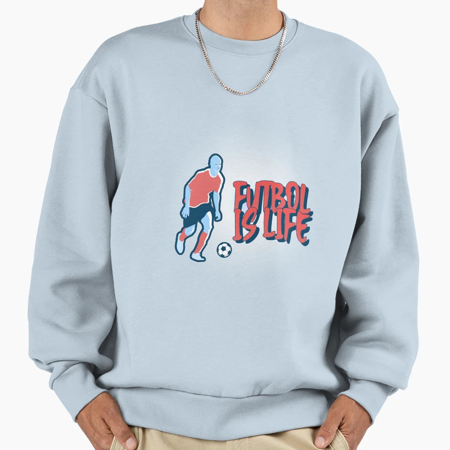 Futbol Is Life Sweatshirt - Aesthetic Graphic Men Women - T-Shirt, Sweatshirt, Hoodie