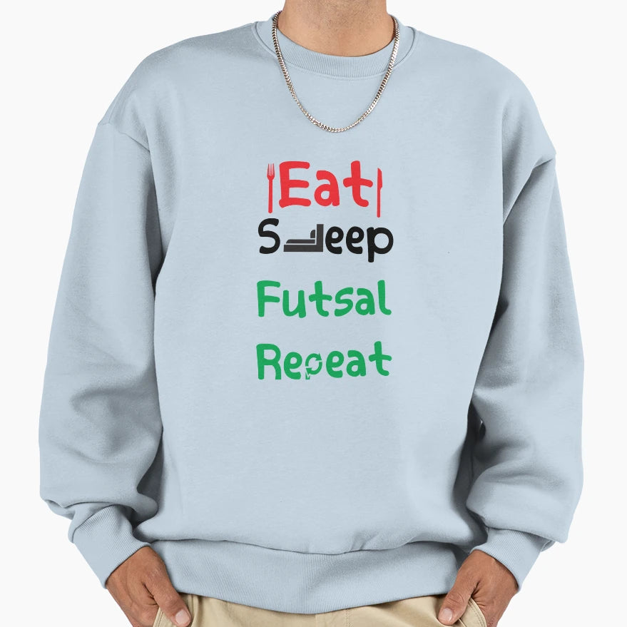 Eat Sleep Futsal Repeat Sweatshirt - Custom Art Print for Adults - T-Shirt, Sweatshirt, Hoodie