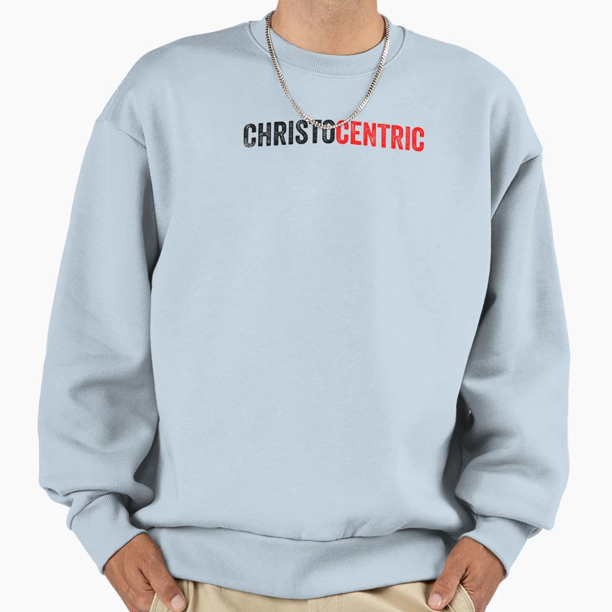 Christocentric Sweatshirt - Streetwear Style Unisex - T-Shirt, Sweatshirt, Hoodie