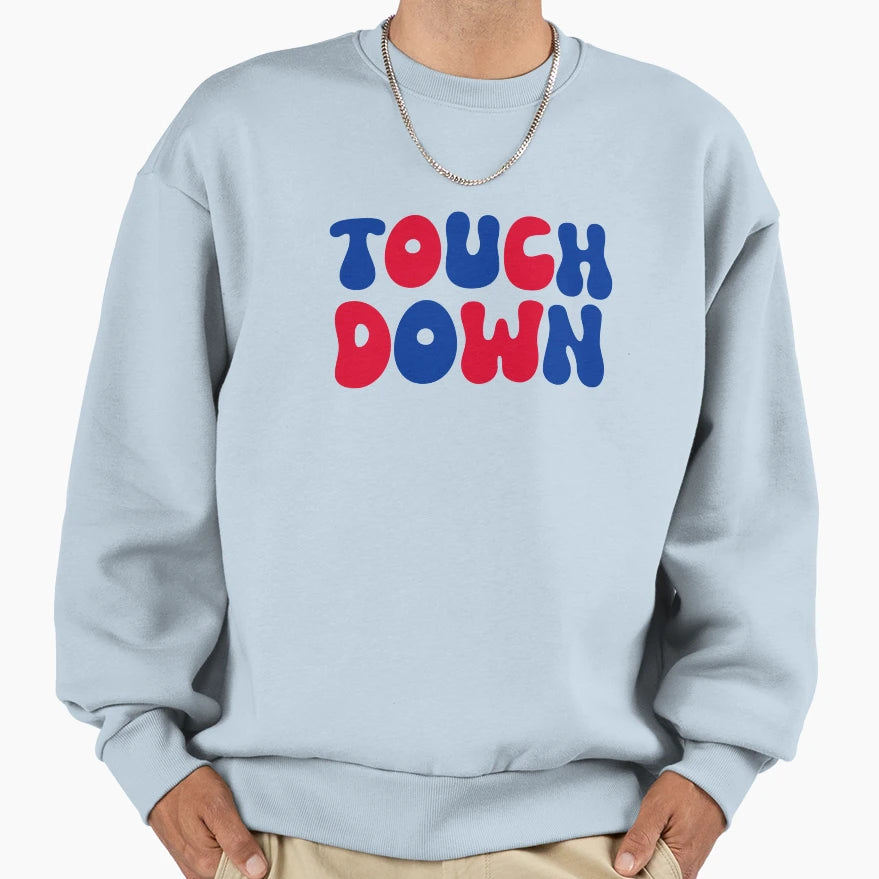 Touch Down Touchdown Red And Blue Sweatshirt - Graphic Print Men Women - T-Shirt, Sweatshirt, Hoodie