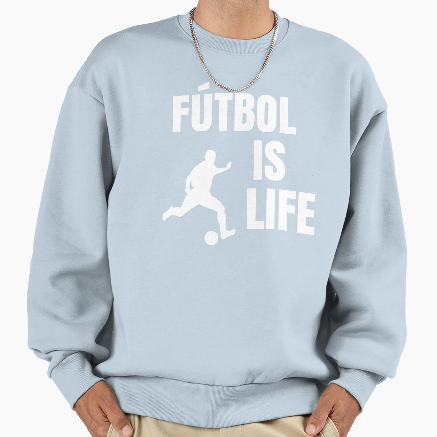 Futbol Is Life Soccer Lover Sweatshirt - Custom Art Print for Adults - T-Shirt, Sweatshirt, Hoodie