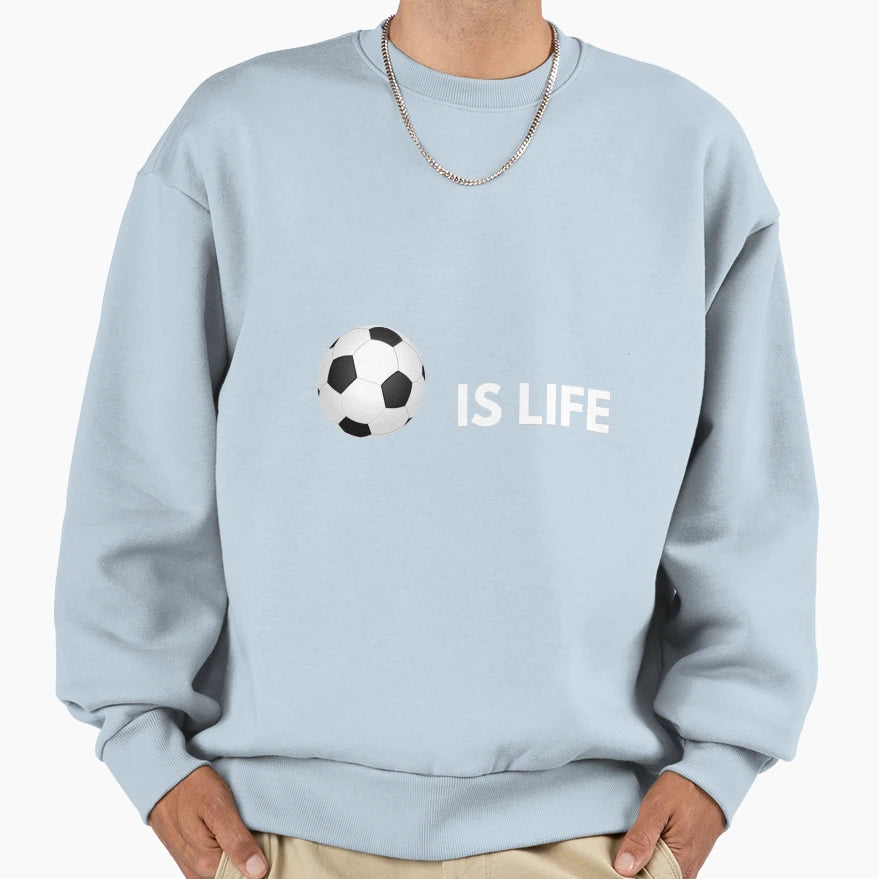 Football Is Life Sweatshirt - Minimalist Print Men Women - T-Shirt, Sweatshirt, Hoodie