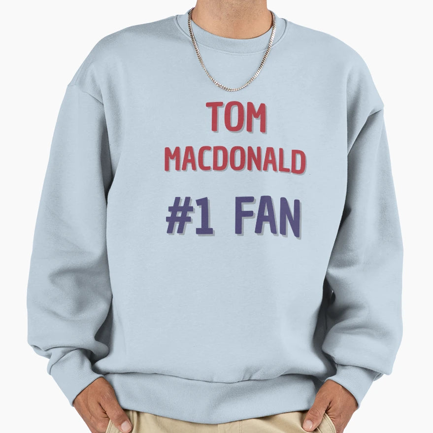 Tom Macdonald 1 Fan Sweatshirt - Unique Graphic Men Women - T-Shirt, Sweatshirt, Hoodie