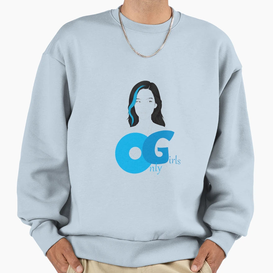 Only Sweatshirt - Streetwear Style Men Women - T-Shirt, Sweatshirt, Hoodie