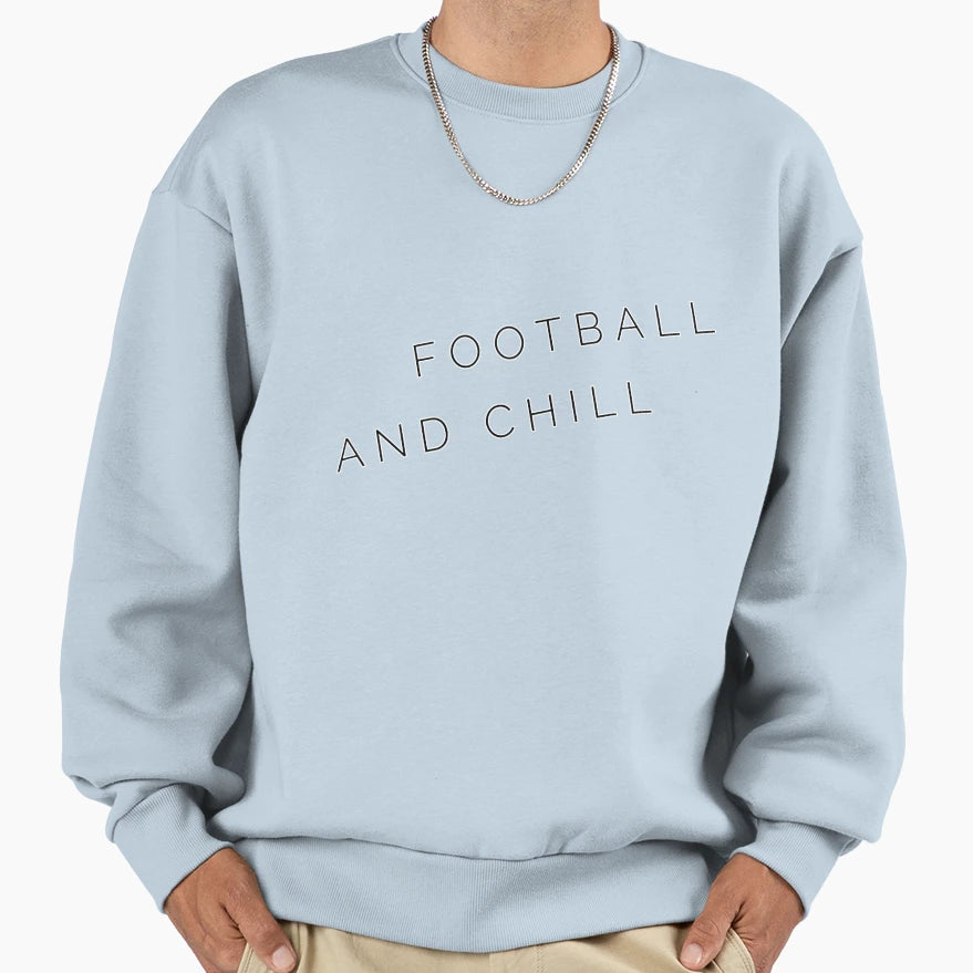 Football And Chill Sweatshirt - Minimalist Print Men Women - T-Shirt, Sweatshirt, Hoodie