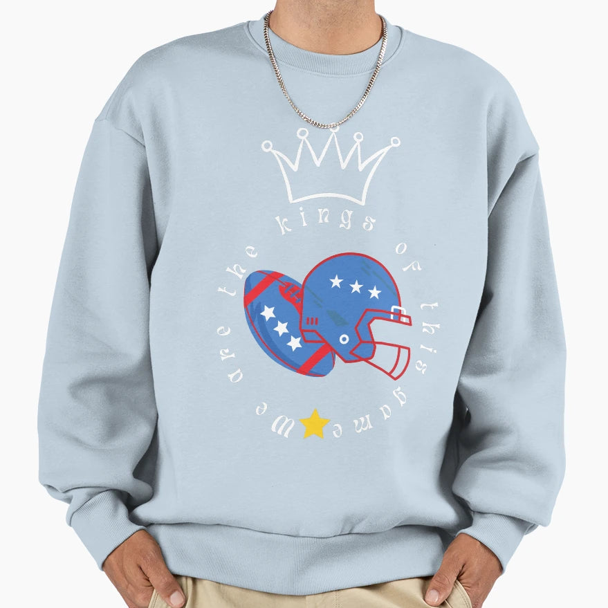 We Are Kings This Game Sweatshirt - Graphic Print Unisex - T-Shirt, Sweatshirt, Hoodie