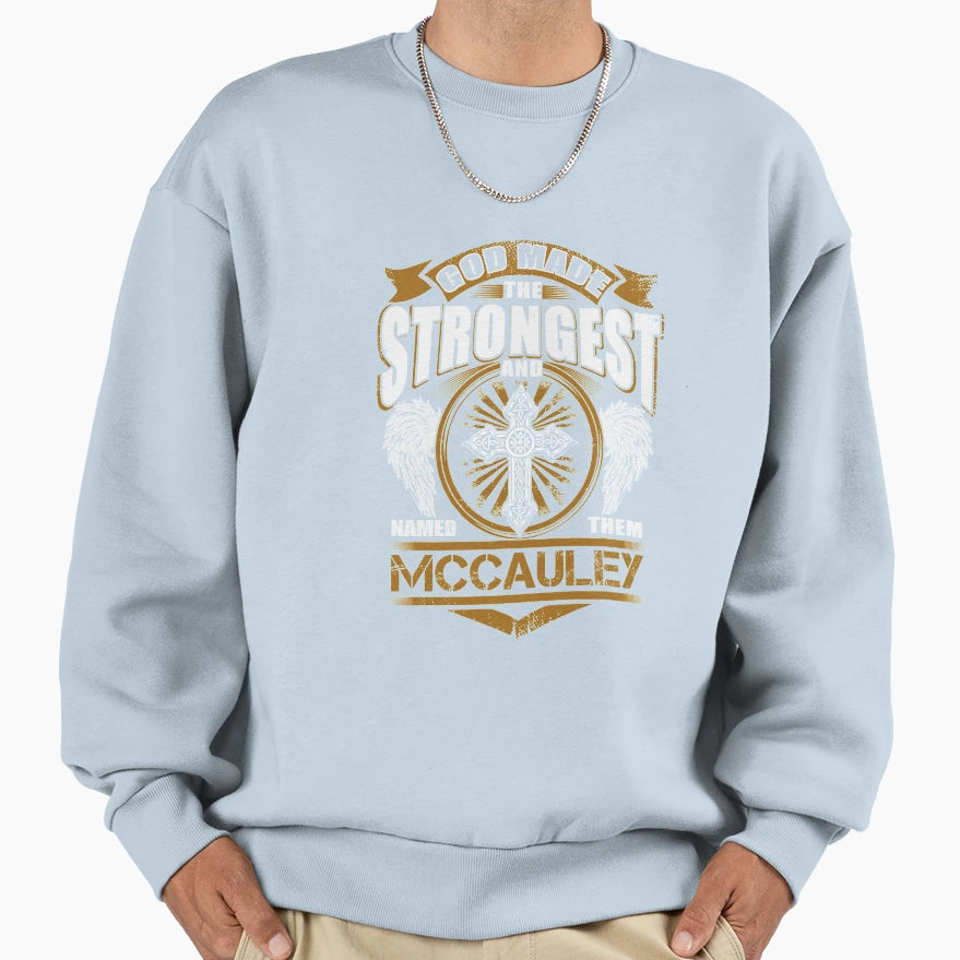 Mccauley Name God Found Strongest And T-Shirt - Graphic Print for Adults - T-Shirt, Sweatshirt, Hoodie