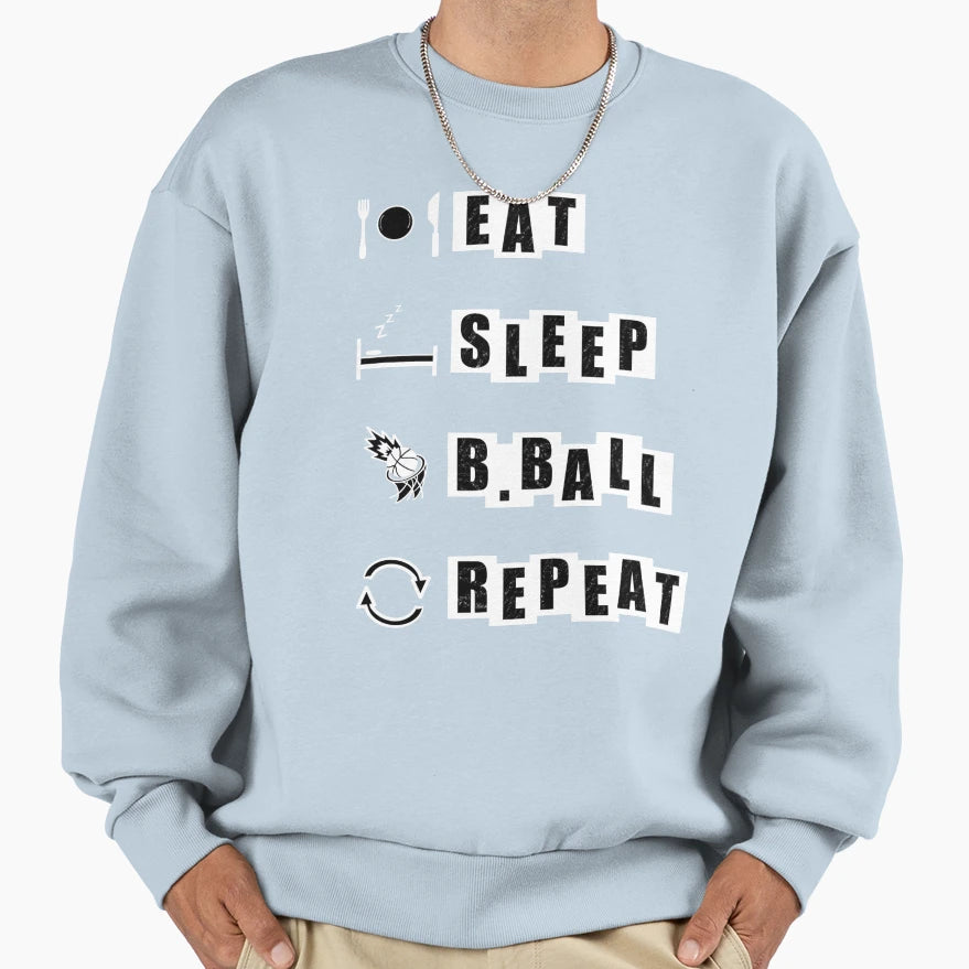 Eat Sleep B Ball Repeat Black Sweatshirt - Minimalist Print Unisex - T-Shirt, Sweatshirt, Hoodie