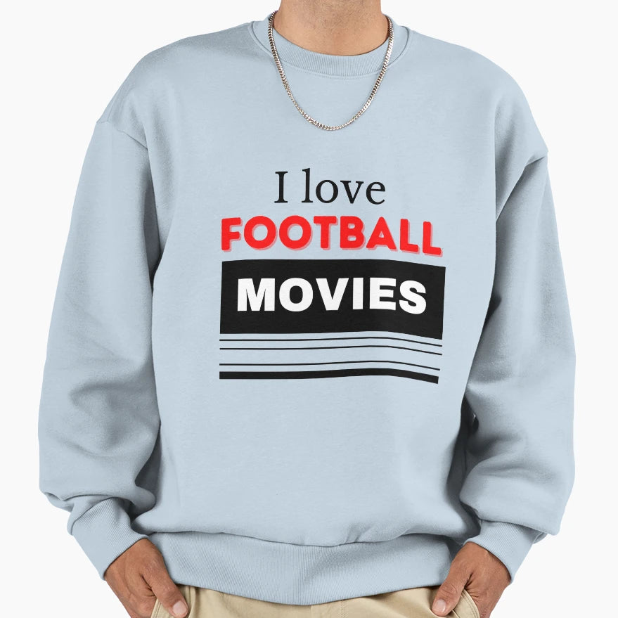 I Love Football Movies Sweatshirt - Minimalist Print Men Women - T-Shirt, Sweatshirt, Hoodie