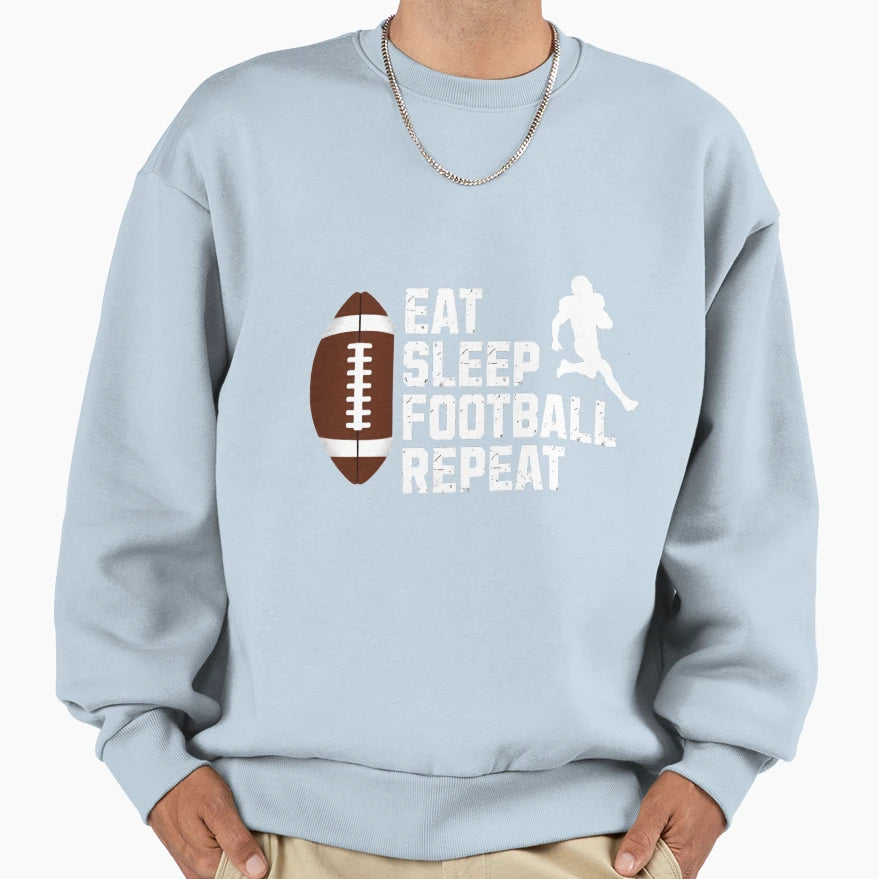 Eat Sleep Football Repeat Game Day Sweatshirt - Novelty Apparel for Adults - T-Shirt, Sweatshirt, Hoodie