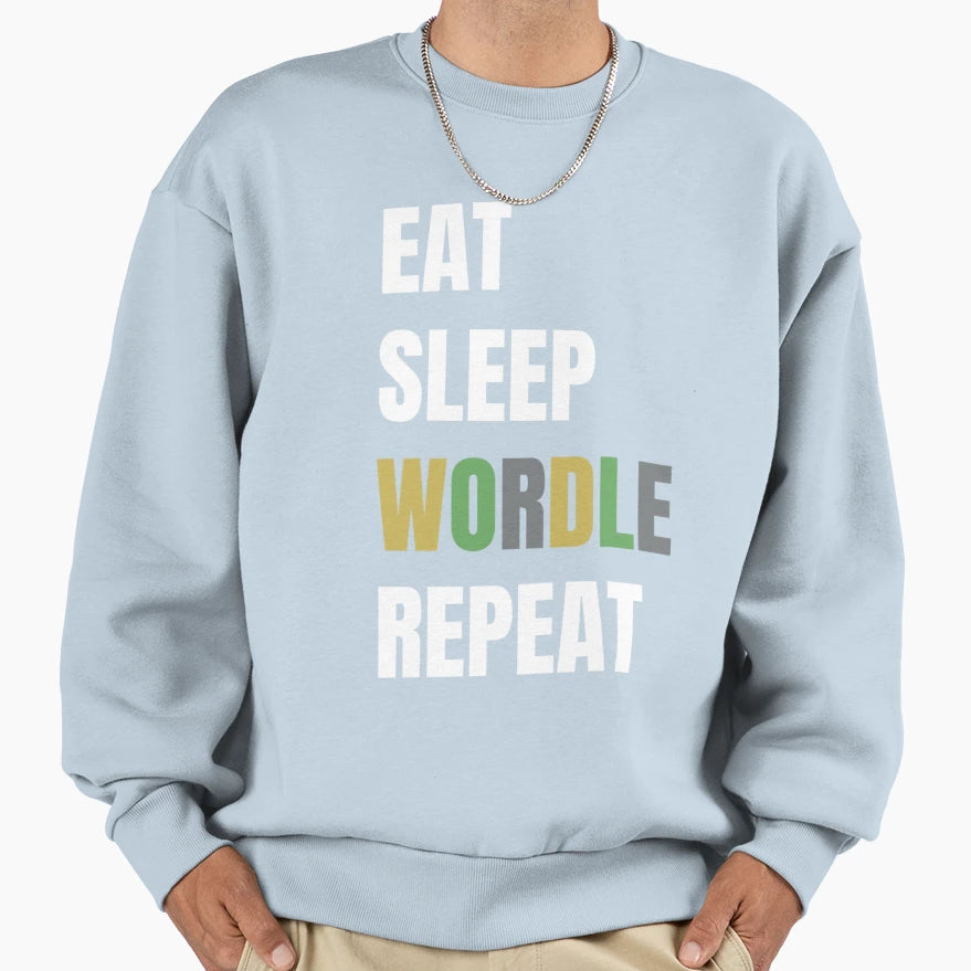 Eat Sleep Wordle Repeat Sweatshirt - Aesthetic Graphic Men Women - T-Shirt, Sweatshirt, Hoodie