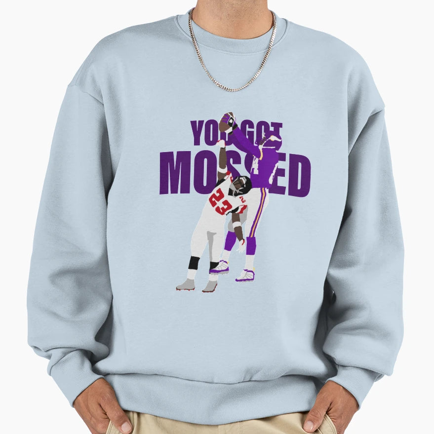 You Got Mossed Sweatshirt - Minimalist Print Unisex - T-Shirt, Sweatshirt, Hoodie