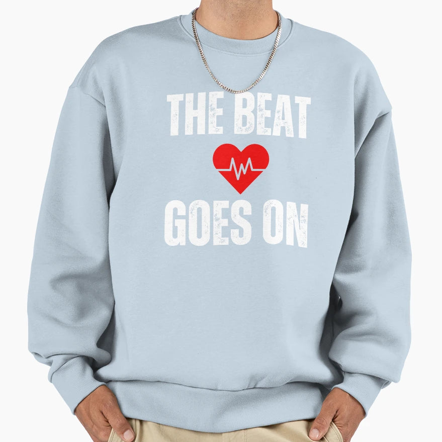 Beat Goes Heart Attack Survivor Sweatshirt - Fun Novelty Design Unisex - T-Shirt, Sweatshirt, Hoodie