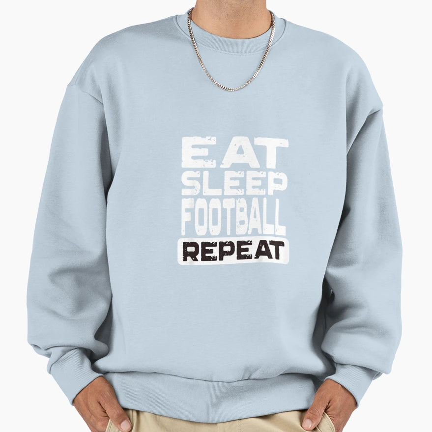 Eat Sleep Repeat Sweatshirt - Novelty Apparel Unisex - T-Shirt, Sweatshirt, Hoodie