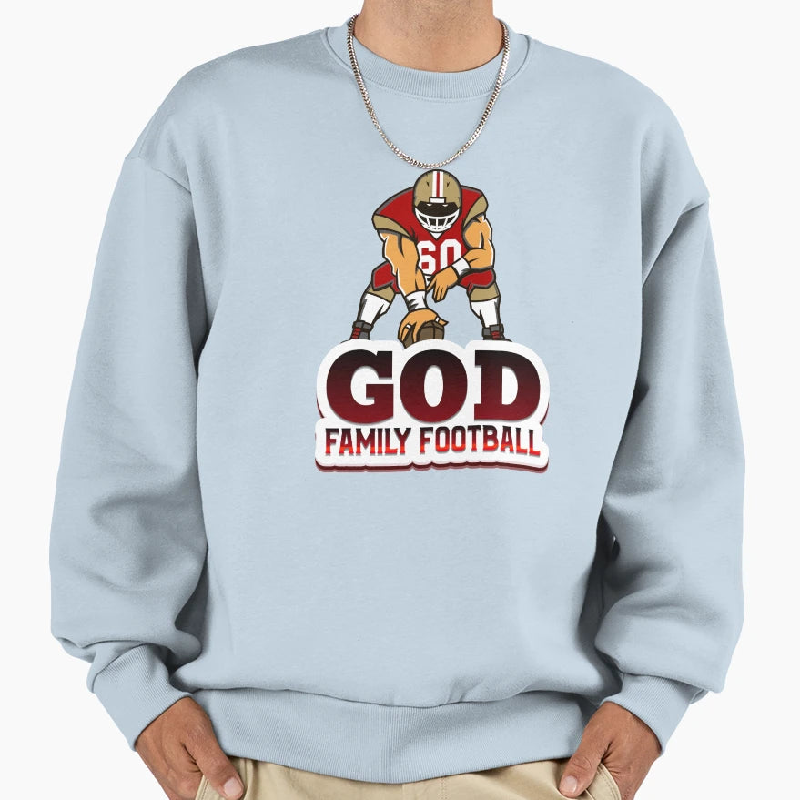 God Family Football Sweatshirt - Custom Art Print Unisex - T-Shirt, Sweatshirt, Hoodie