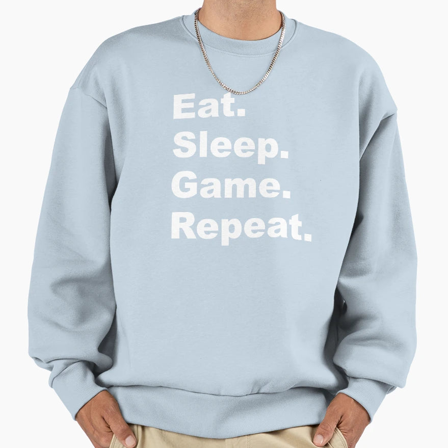 Eat Sleep Game Repeat Sweatshirt - Aesthetic Graphic Men Women - T-Shirt, Sweatshirt, Hoodie