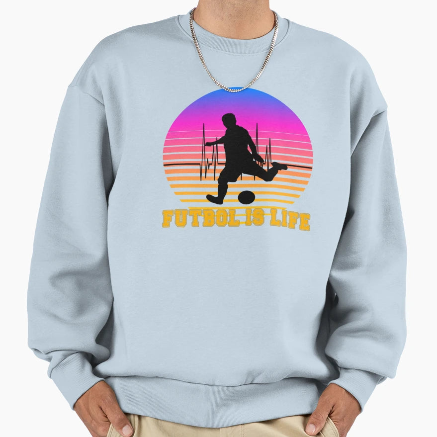 Futbol Is Life 9 Sweatshirt - Unique Graphic Unisex - T-Shirt, Sweatshirt, Hoodie