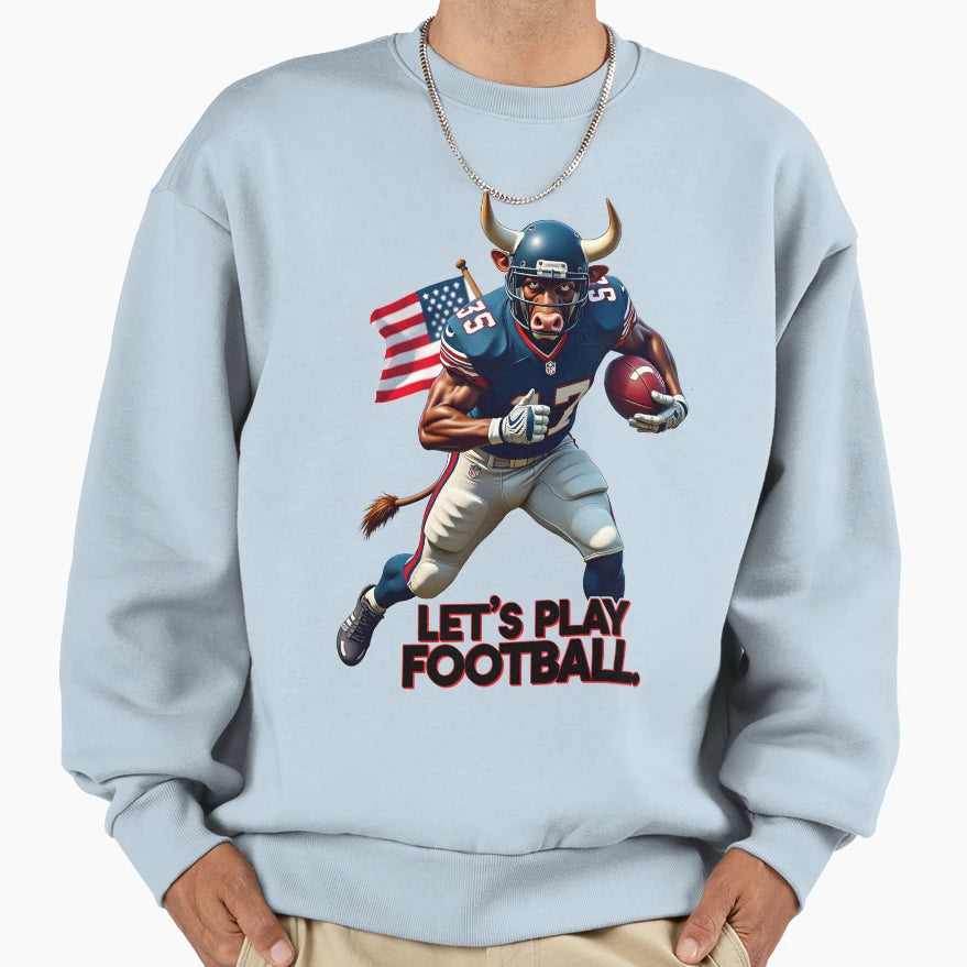 Bull Says Lets Play Football Sweatshirt - Casual Everyday Wear for Adults - T-Shirt, Sweatshirt, Hoodie