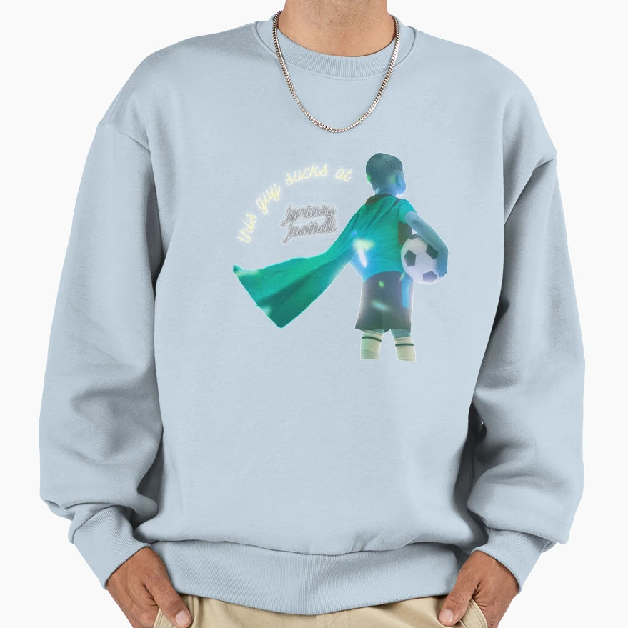 This Guy Sucks Fantasy Football Sweatshirt - Aesthetic Graphic for Adults - T-Shirt, Sweatshirt, Hoodie