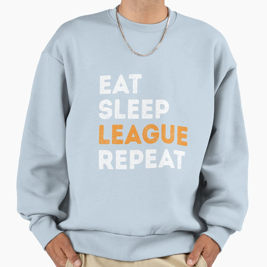 Best Eat Sleep League Repeat Sweatshirt - Aesthetic Graphic Unisex - T-Shirt, Sweatshirt, Hoodie