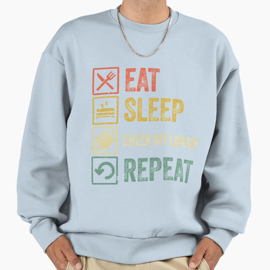 Funny Eat Sleep Check My Lineup T-Shirt - Fun Novelty Design Men Women - T-Shirt, Sweatshirt, Hoodie