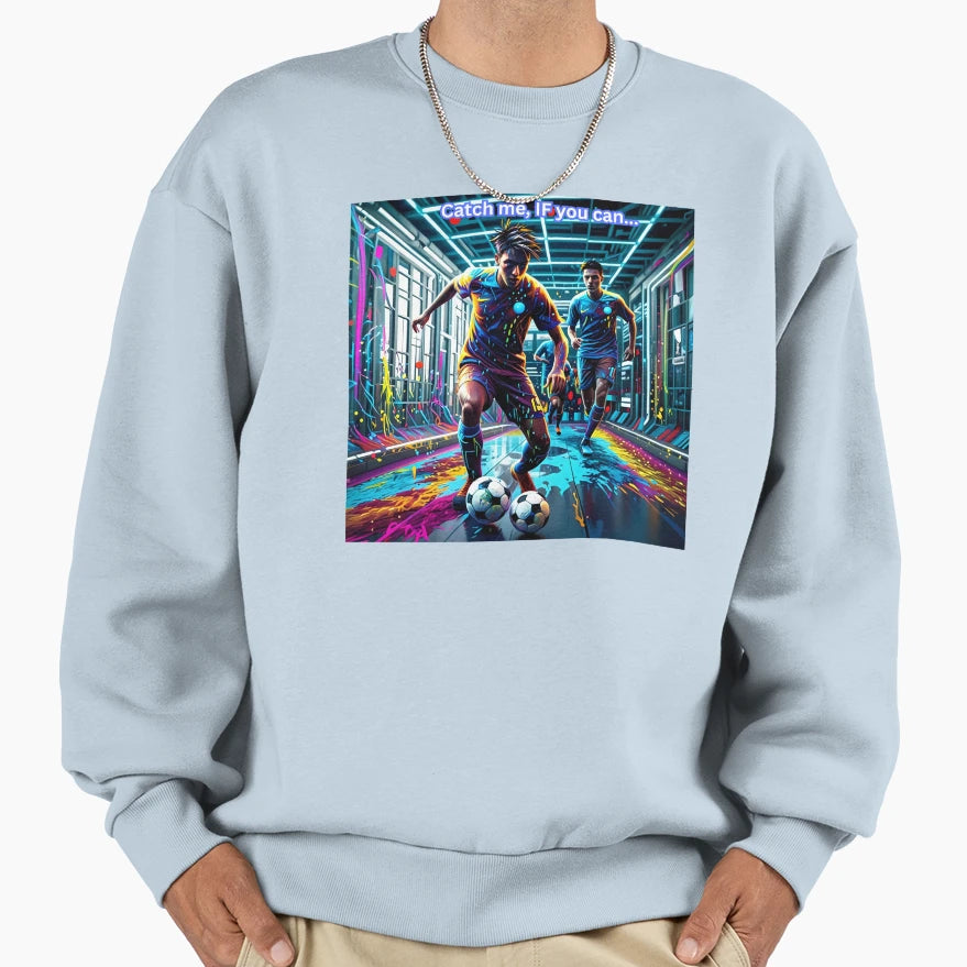 Soccer Art Catch Me If You Can Sweatshirt - Novelty Apparel for Adults - T-Shirt, Sweatshirt, Hoodie