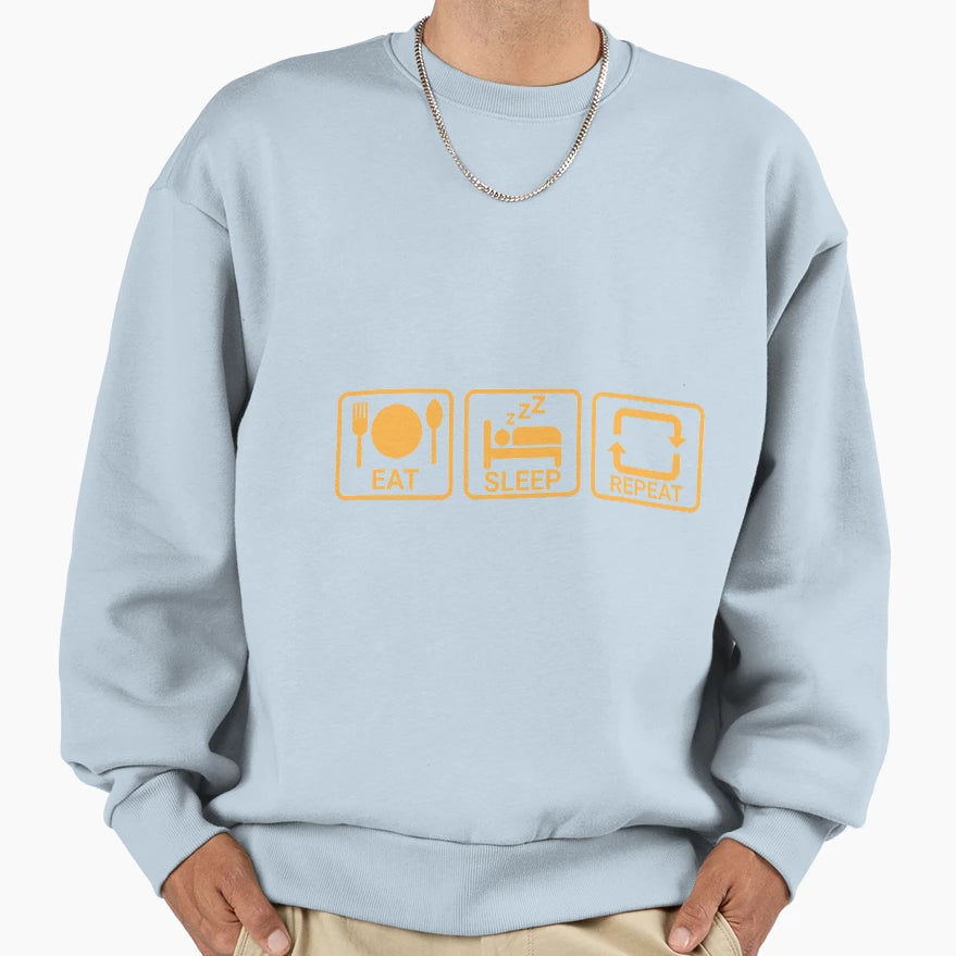 Eat Sleep Repeat Sweatshirt - Graphic Print Unisex - T-Shirt, Sweatshirt, Hoodie