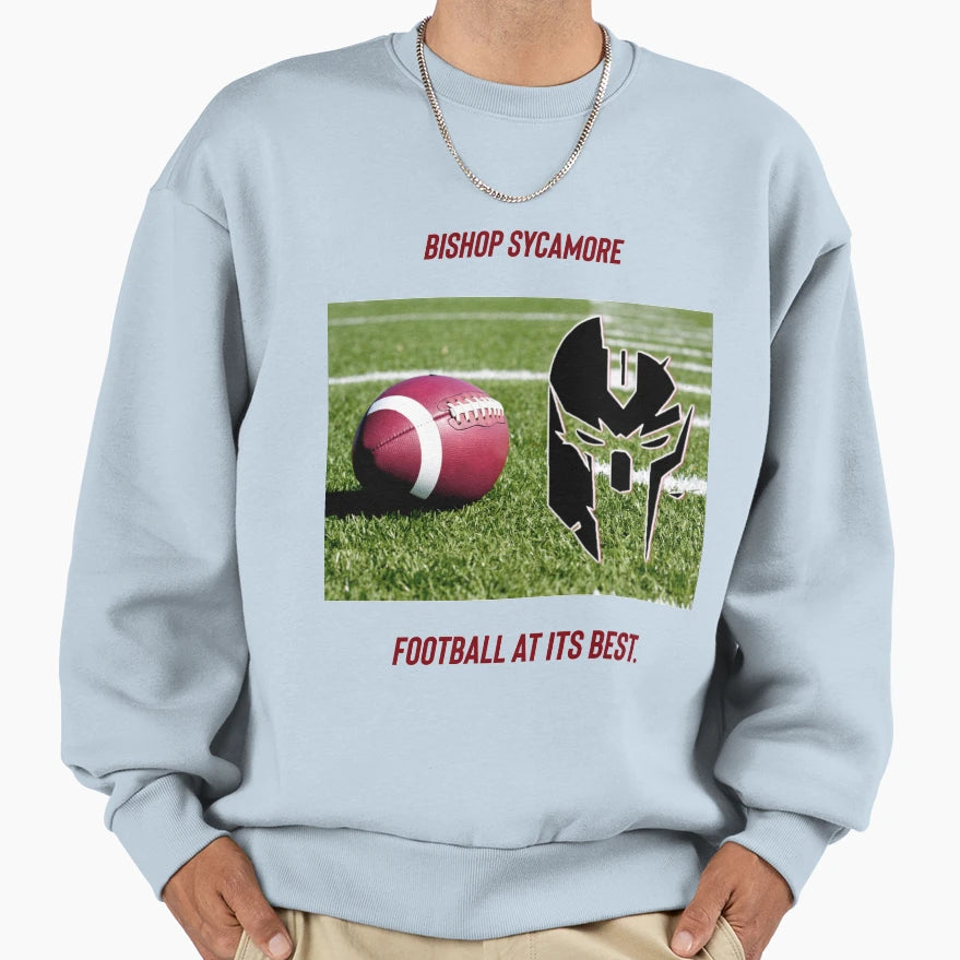 Bishop Sycamore Real Football Sweatshirt - Custom Art Print Men Women - T-Shirt, Sweatshirt, Hoodie