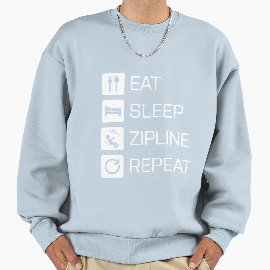 Eat Sleep Zipline Repeat White Sweatshirt - Aesthetic Graphic Unisex - T-Shirt, Sweatshirt, Hoodie
