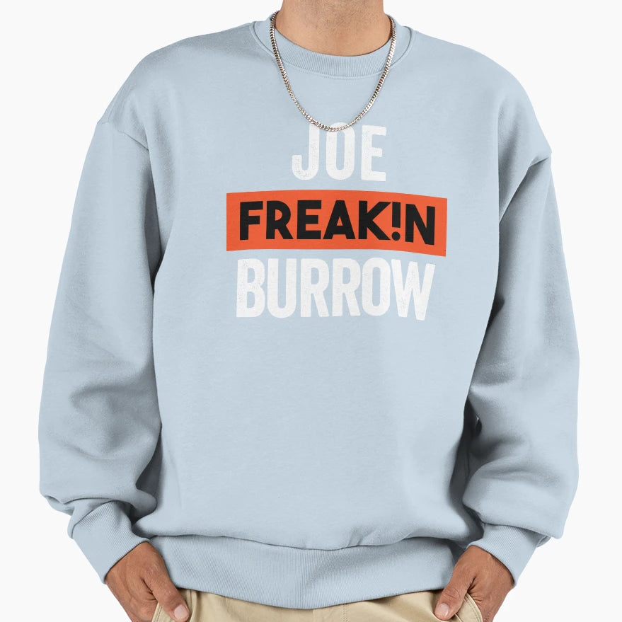 Joe Freakin Burrow T-Shirt - Trendy Graphic Unisex - T-Shirt, Sweatshirt, Hoodie