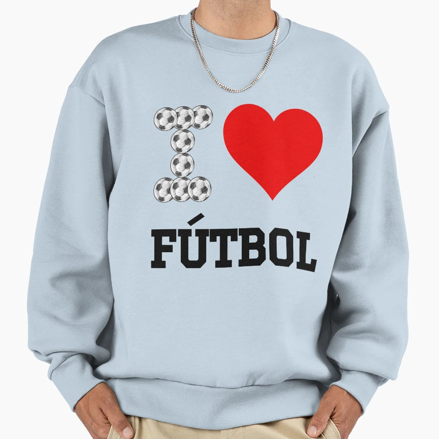 I Red Heart I Love Futbol Sweatshirt - Streetwear Style Unisex - T-Shirt, Sweatshirt, Hoodie
