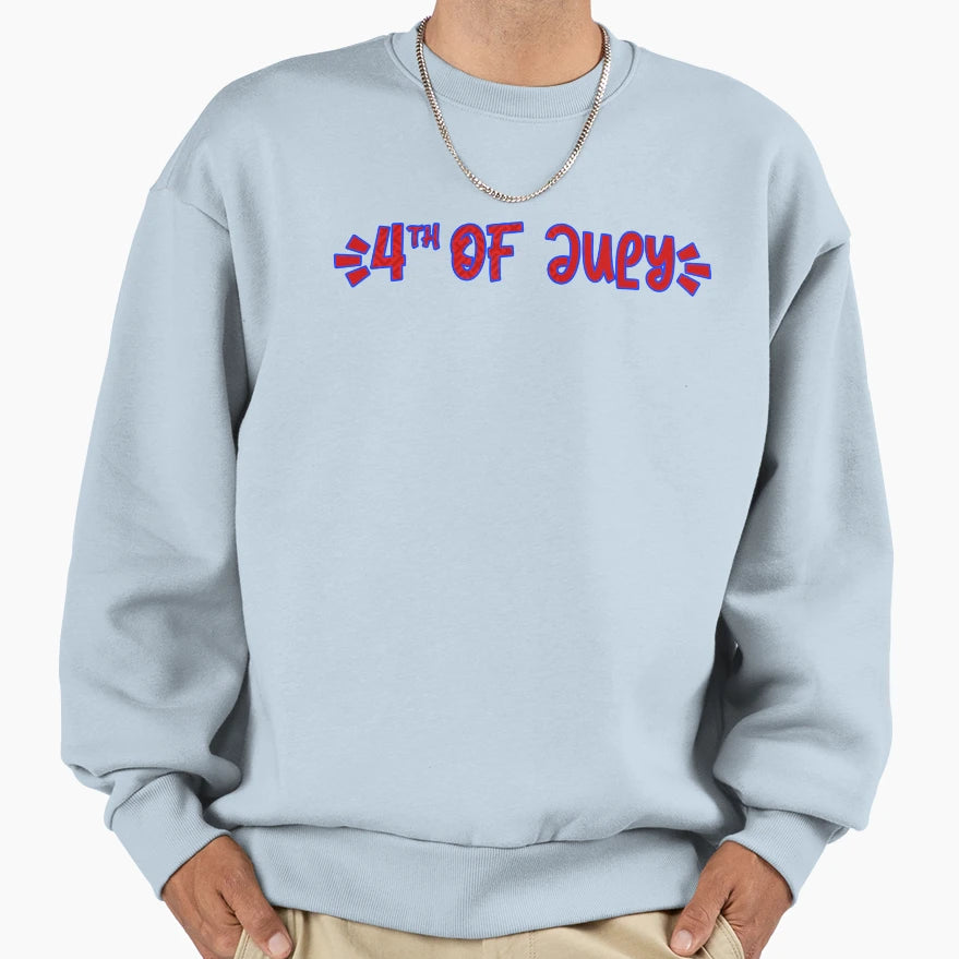 Happyfourth Sweatshirt - Streetwear Style Men Women - T-Shirt, Sweatshirt, Hoodie