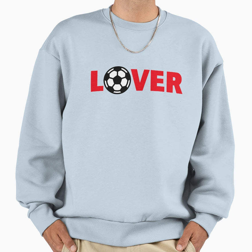 Football Lover Soccer Lover Sweatshirt - Casual Everyday Wear for Adults - T-Shirt, Sweatshirt, Hoodie