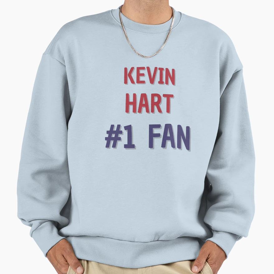 Kevin Hart 1 Fan Sweatshirt - Streetwear Style Unisex - T-Shirt, Sweatshirt, Hoodie