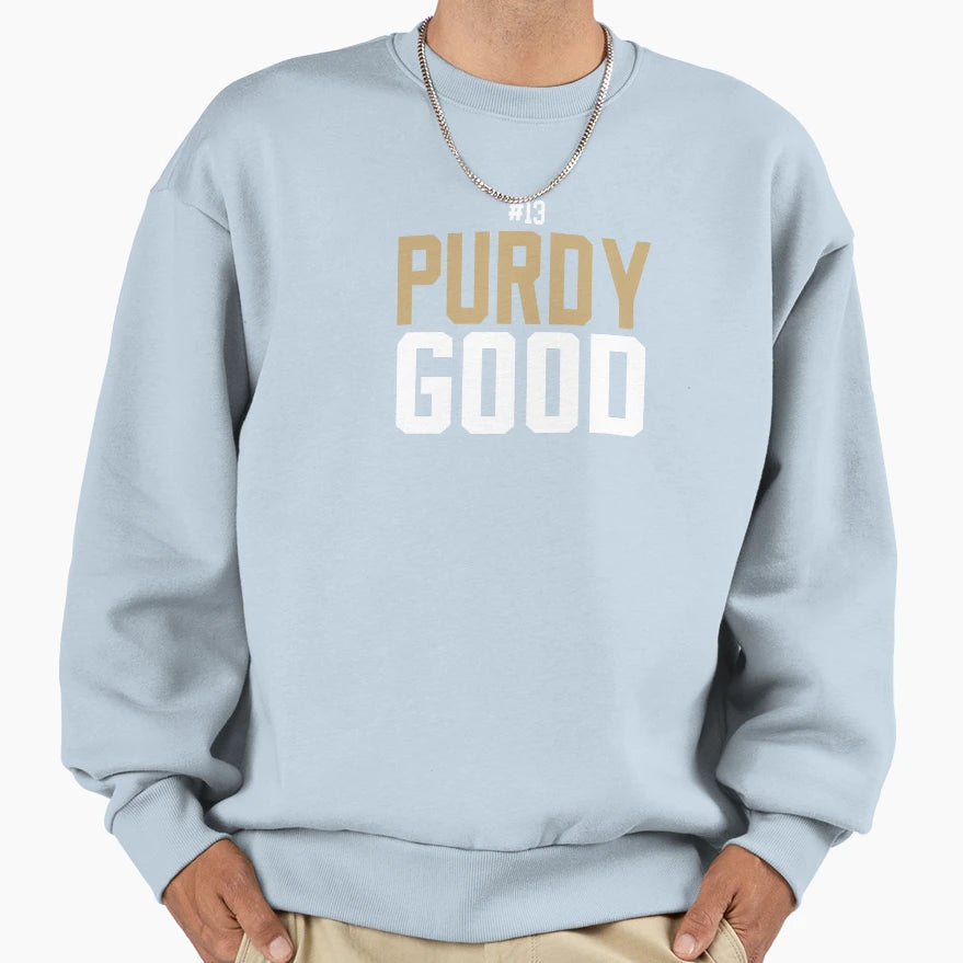Niners Red Purdy Good 13 Sweatshirt - Casual Everyday Wear Unisex - T-Shirt, Sweatshirt, Hoodie
