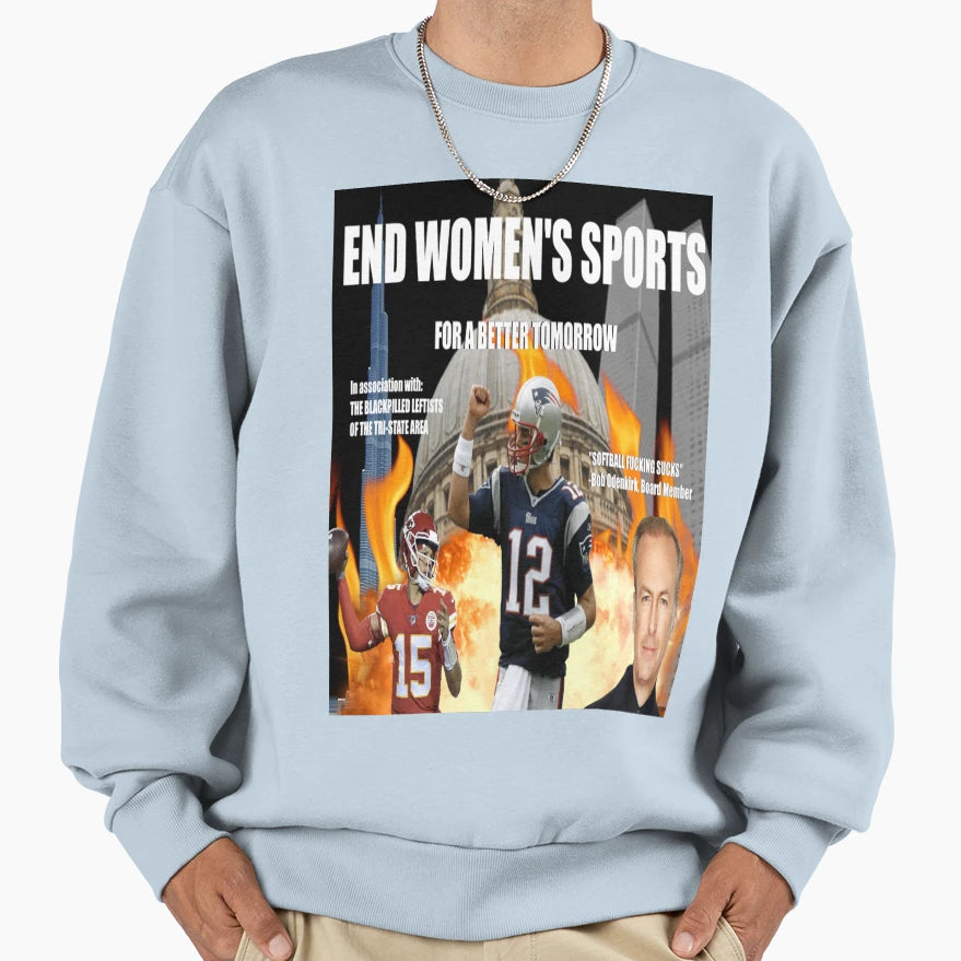 End Womens Sports Sweatshirt - Custom Art Print Unisex - T-Shirt, Sweatshirt, Hoodie