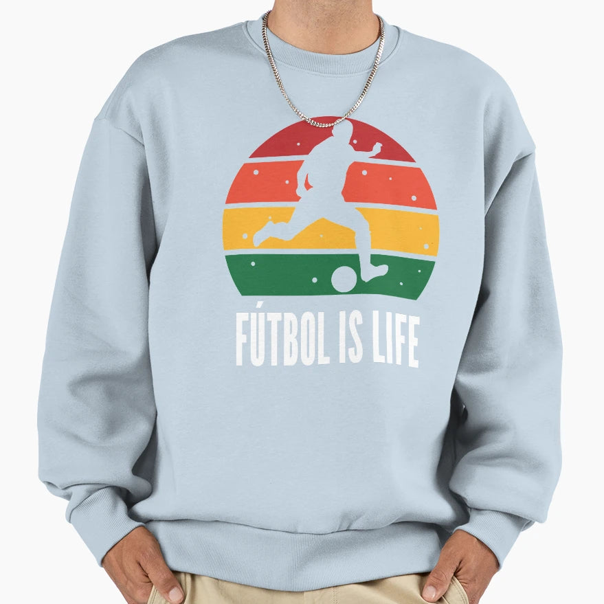 Futbol Is Life Soccer Lover Football Fan Sweatshirt - Graphic Print Unisex - T-Shirt, Sweatshirt, Hoodie
