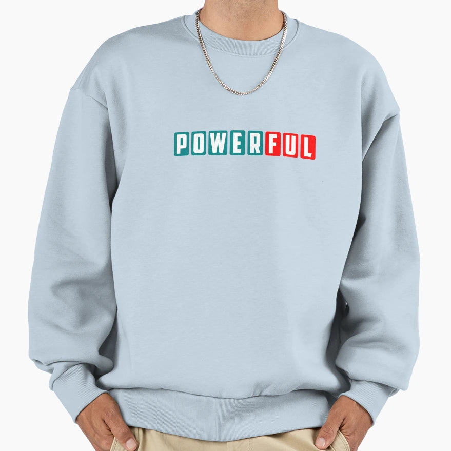 Powerful Sweatshirt - Unique Graphic Unisex - T-Shirt, Sweatshirt, Hoodie