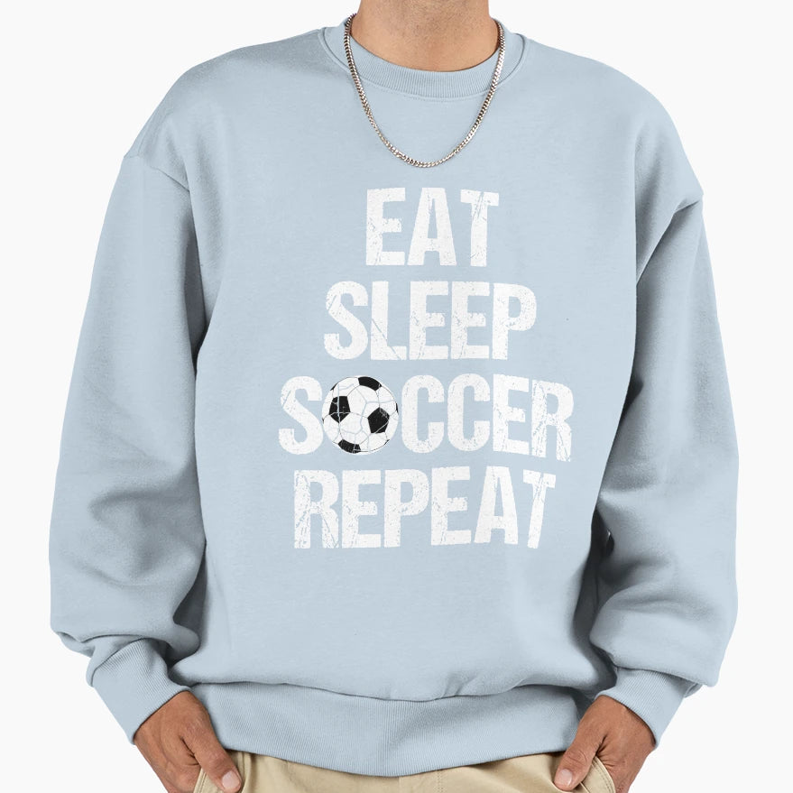 Eat Sleep Soccer Repeat T-Shirt - Trendy Graphic Unisex - T-Shirt, Sweatshirt, Hoodie