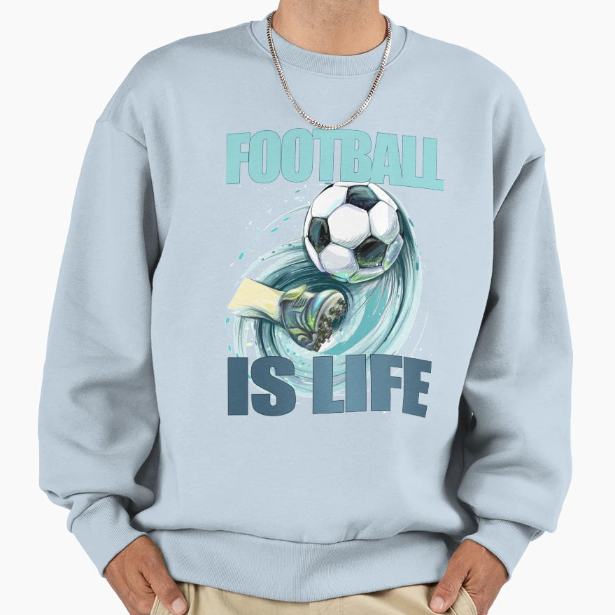 Football Is Life Sweatshirt - Unique Graphic Unisex - T-Shirt, Sweatshirt, Hoodie